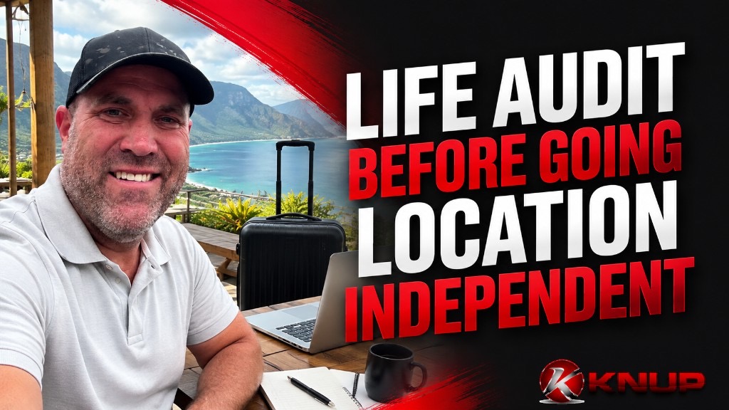 Do a Life Audit Before You Go Location Independent feature image