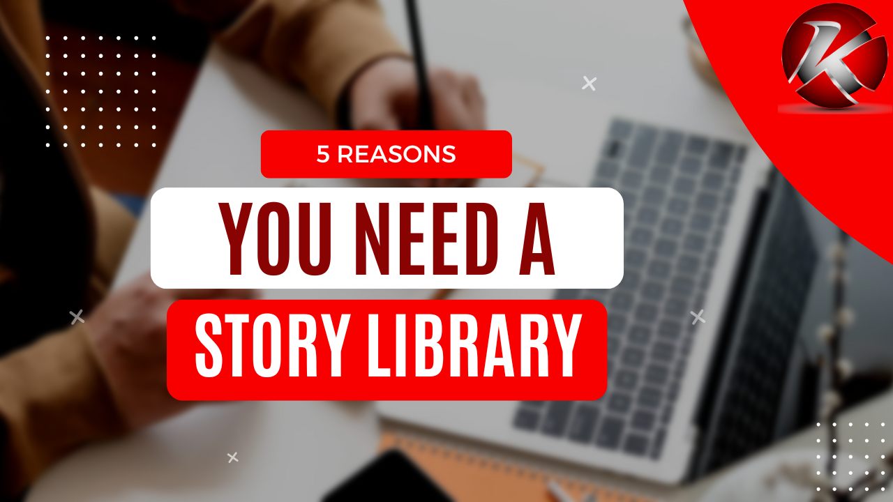 5 Reasons Every Content Creator Needs a Story Library