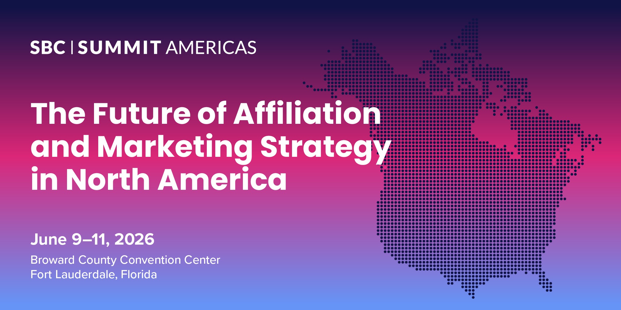 SBC Summit Americas to Spotlight the Future of Affiliation and Marketing Strategy in North America