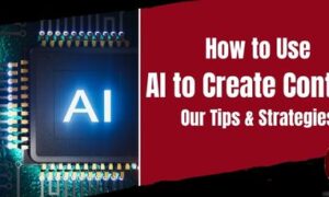 How to Use AI to Create Content Our Tips & Strategies